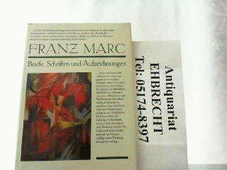 Franz Marc - Briefe, Schriften und Aufzeichnungen