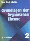 Grundlagen der Organischen Chemie 2: Für den Grundkurs