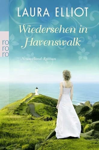 Wiedersehen in Havenswalk: Neuseeland-Roman