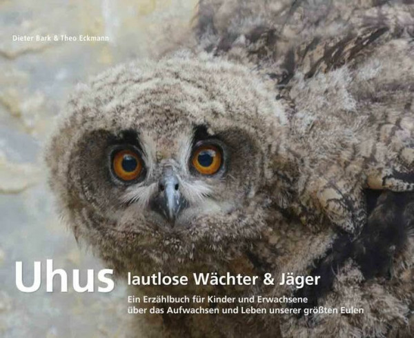 Uhus – lautlose Wächter & Jäger: Ein Erzählbuch für Kinder und Erwachsene über das Aufwachsen und Leben unserer größten Eulen