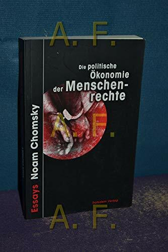Politische Ökonomie der Menschenrechte: Politische Essays und Interviews