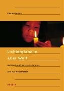 Lichterglanz in aller Welt. Multikulturell durch die Winter- und Weihnachtszeit