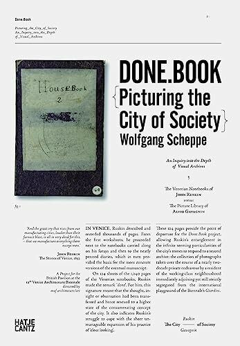 Done.Book: Picturing the City of Society: An Inquiry into the Depth of Visual Archives. (The Venetian Notebooks of John Ruskin versus the Picture Library of Alvio Gavagnin.)