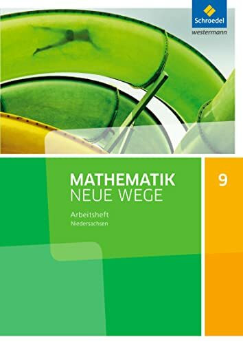 Mathematik Neue Wege SI - Ausgabe 2015 für Niedersachsen G9: Arbeitsheft 9: Sekundarstufe 1 - Ausgabe 2015