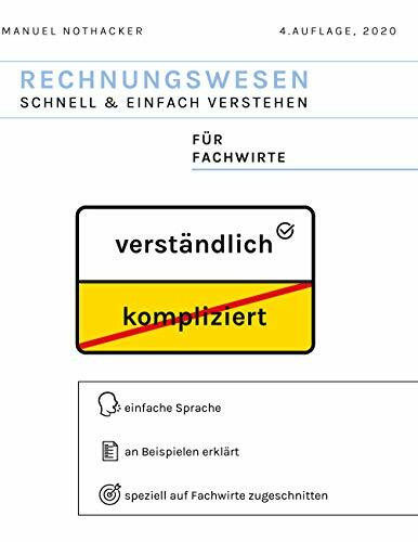 Rechnungswesen schnell & einfach verstehen: Für alle Fachwirte