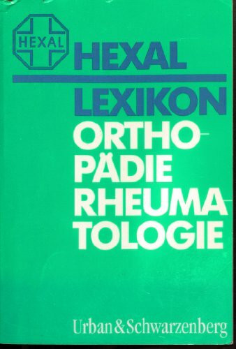 Hexal Lexikon, Orthopädie, Rheumatologie