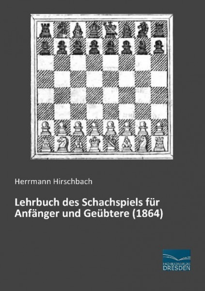 Lehrbuch des Schachspiels für Anfänger und Geübtere (1864)