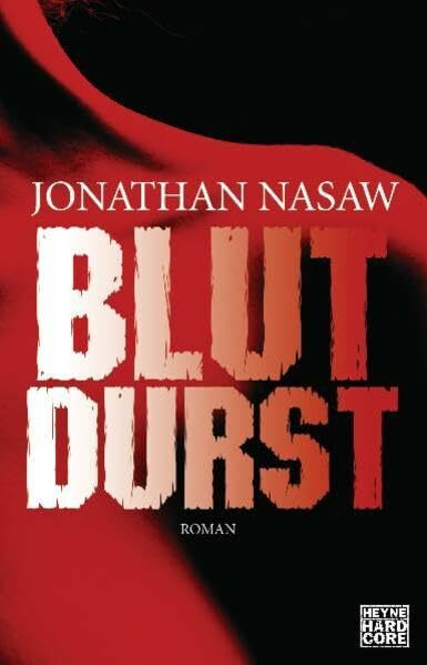 Blutdurst: Roman: Roman. Deutsche Erstausgabe