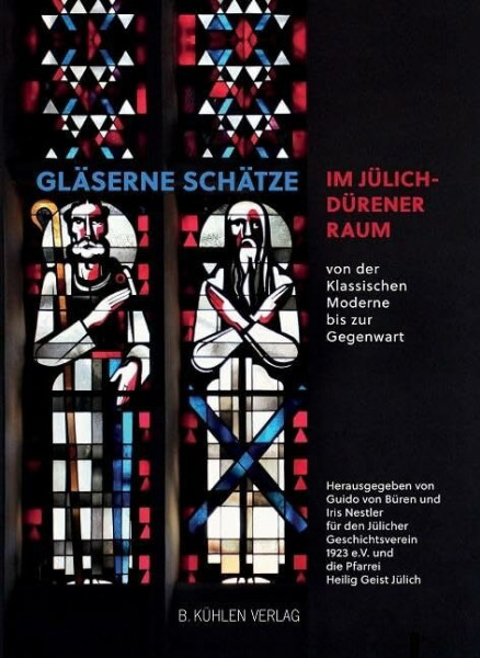 Gläserne Schätze im Jülich-Dürener Raum: Von der Klassischen Moderne bis zur Gegenwart