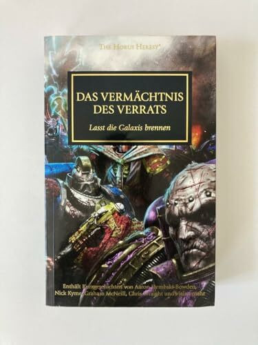 Horus Heresy - Vermächtnis des Verrats: Lasst die Galaxis brennen