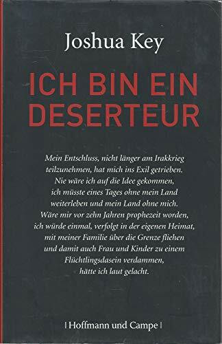 Ich bin ein Deserteur: Mein Leben als Soldat im Irakkrieg und meine Flucht aus der Armee (Autobiografien)