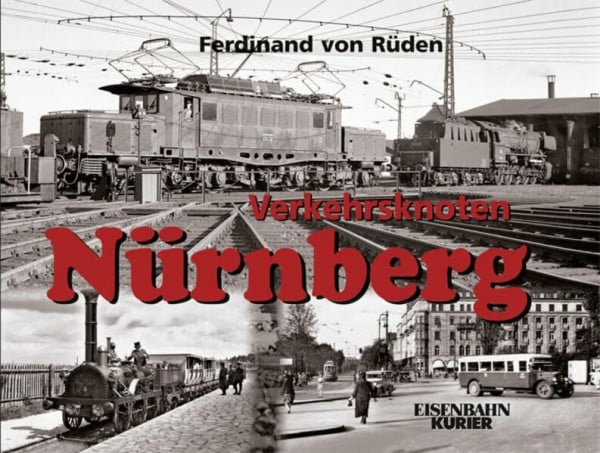 Verkehrsknoten Nürnberg: Von den Anfängen bis in die siebziger Jahre