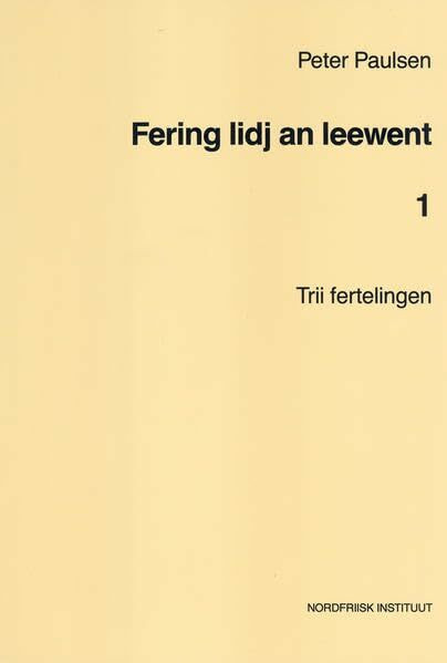 Fering Iidj an leewent. Trii fertelingen tu san 100. gebuursdai ütjden faan Nils A rhammar