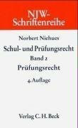Schul- und Prüfungsrecht Bd. 2: Prüfungsrecht (NJW-Schriftenreihe: Schriftenreihe der Neuen Juristischen Wochenschrift)