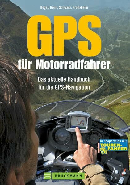 GPS für Motorradfahrer: Das aktuelle Handbuch für die GPS-Navigation