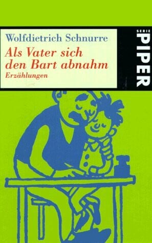 Als Vater sich den Bart abnahm: Erzählungen (Piper Taschenbuch)