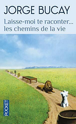 Laisse-moi te raconter... Les chemins de la vie