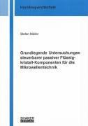 Grundlegende Untersuchungen steuerbarer passiver Flüssigkristall-Komponenten für die Mikrowellentech