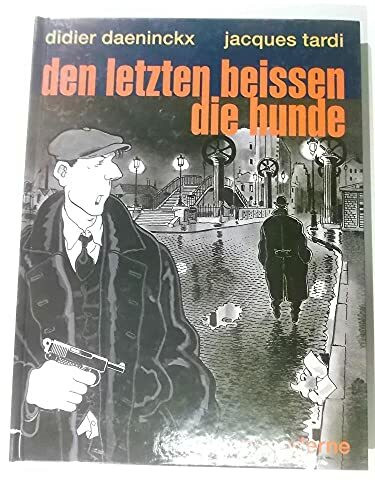 Den letzten beissen die Hunde