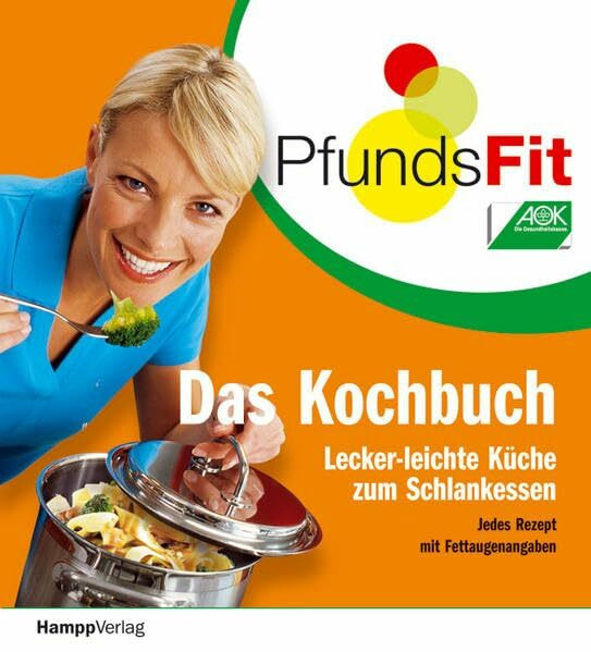 PfundsFit - Das Kochbuch: Lecker-leichte Küche zum Schlankessen
