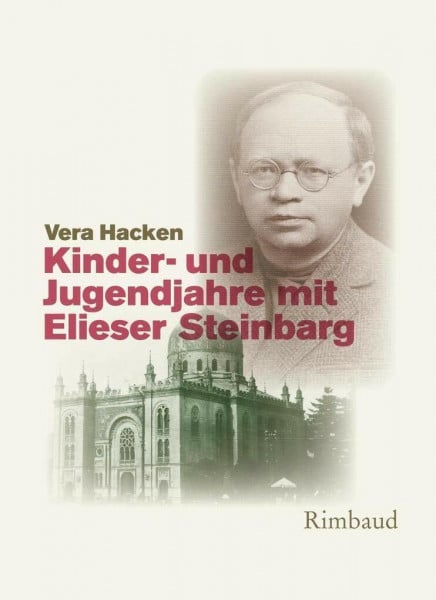 Kinder- und Jugendjahre mit Elieser Steinbarg (Bukowiner Literaturlandschaft: Texte aus der Bukowina)
