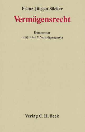 Vermögensrecht: Kommentar zu §§ 1 bis 21 Vermögensgesetz