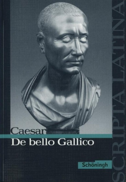 De bello Gallico. Ausgewählte Texte