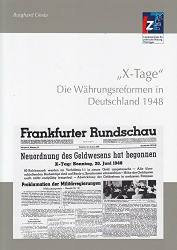 "X-Tage": Die Währungsreformen in Deutschland 1948
