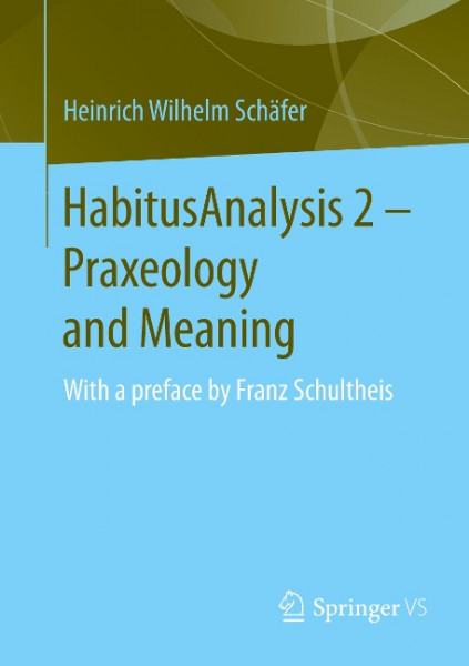 HabitusAnalysis 2 - Praxeology and Meaning