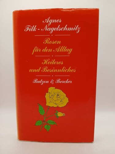Rosen für den Alltag. Heiteres und Besinnliches