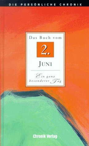 Die Persönliche Chronik, in 366 Bdn., 2. Juni