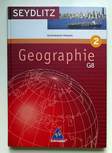 Seydlitz Geographie - Ausgabe 2006 für die Sekundarstufe I in Hessen: Schülerband 2 (Kl. 8)