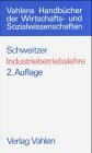 Industriebetriebslehre. Das Wirtschaften in Industrieunternehmungen