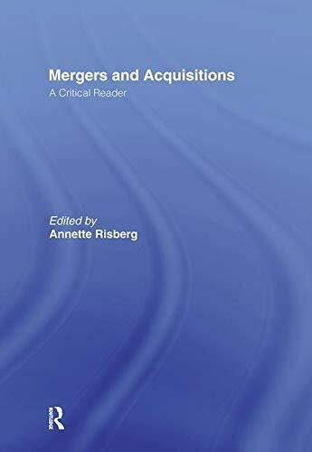 Mergers & Acquisitions: A Critical Reader