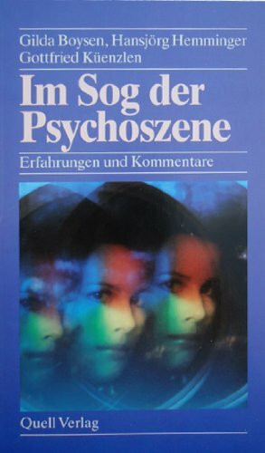 Im Sog der Psychoszene: Erfahrungen und Kommentare