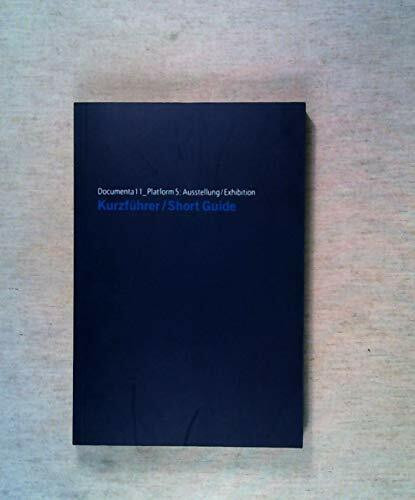 Hatje Cantz Verlag Documenta11 Plattform5, Ausstellung Exhibition Kurzfuhrer Short Guide, Austellung , Kurzführer
