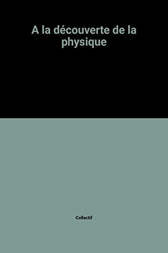 A la découverte de la physique (Nathan)
