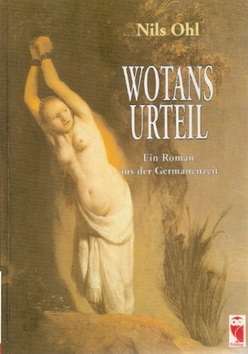 Wotans Urteil. Ein Roman aus der Germanenzeit
