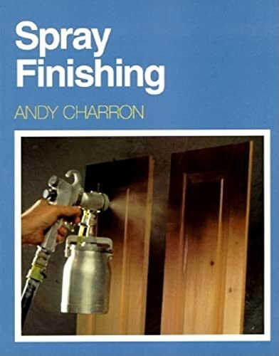 Taunton Press Inc Spray Finishing