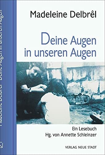 Deine Augen in unseren Augen: Ein Lesebuch (Große Gestalten des Glaubens)