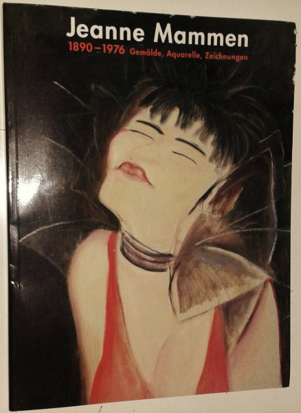 Jeanne Mammen 1890-1976: Gemälde, Aquarelle, Zeichnungen