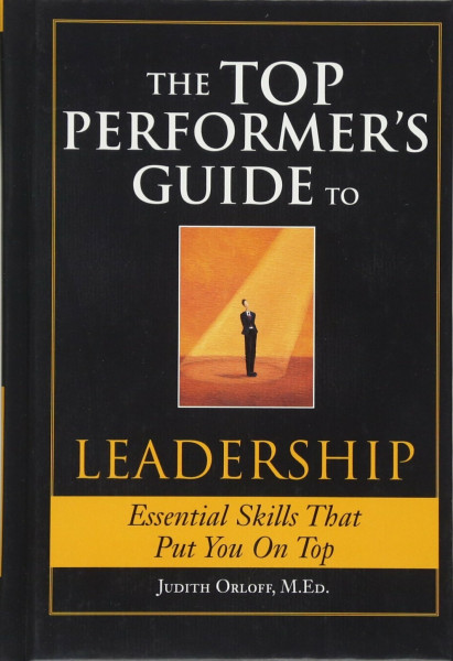 The Top Performer's Guide to Leadership: Essential Skills That Put You on Top