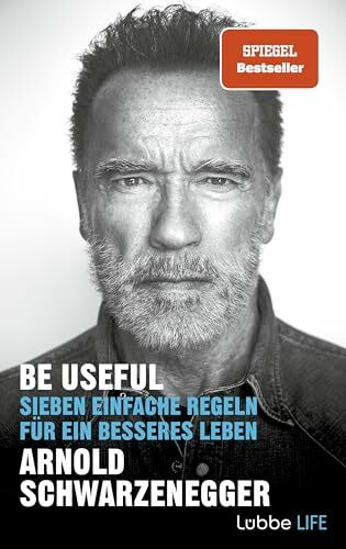 Be Useful: Sieben einfache Regeln für ein besseres Leben