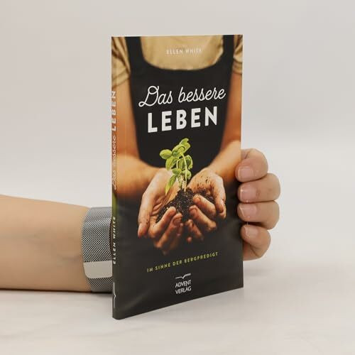 Das bessere Leben im Sinne der Bergpredigt - Thoughts from the mount of blessing (dt.)