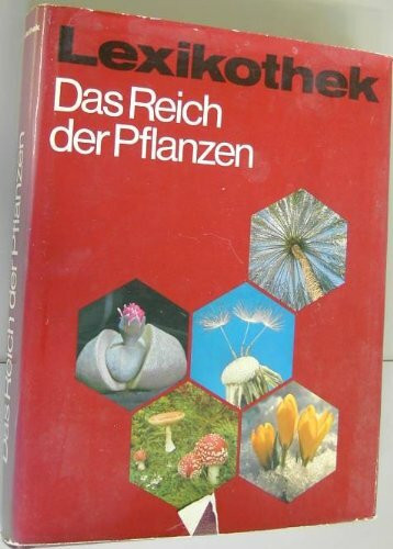 Das Reich der Pflanzen. (7. Themabd.)