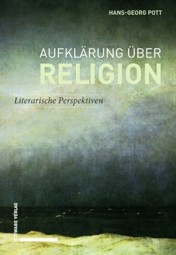Aufklärung über Religion: Literarische Perspektiven