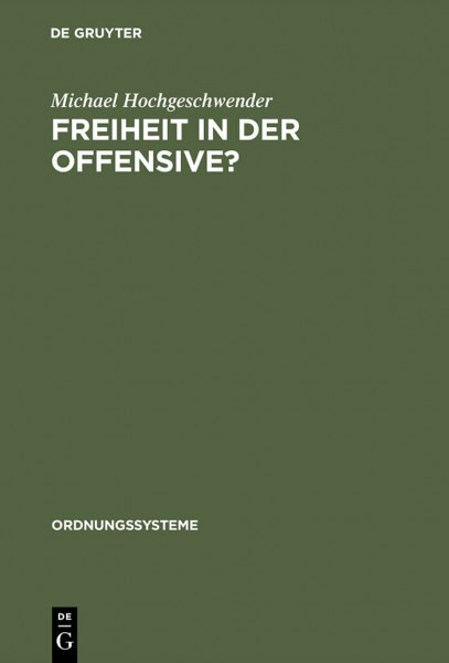 Freiheit in der Offensive?: Der Kongreß für kulturelle Freiheit und die Deutschen (Ordnungssysteme, 1, Band 1)
