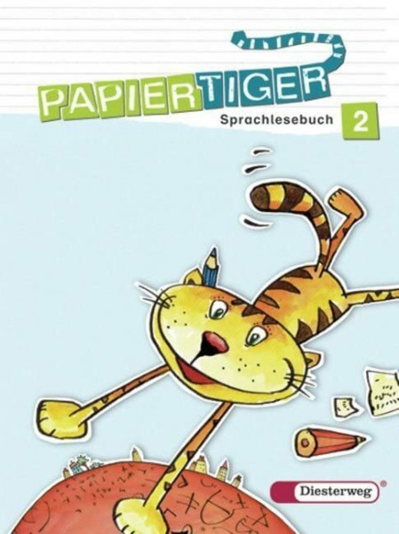 Papiertiger. Sprachlesebuch: PAPIERTIGER - Ausgabe 2006: Sprachlesebuch 2 (PAPIERTIGER 2 - 4, Band 1) (PAPIERTIGER 2 - 4: Ausgabe 2006)