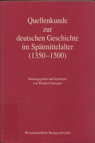 Quellenkunde zur deutschen Geschichte im Spätmittelalter: 1350-1500