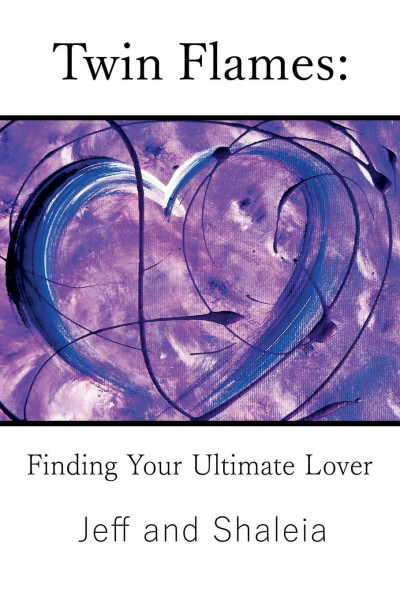 Twin Flames: Finding Your Ultimate Lover